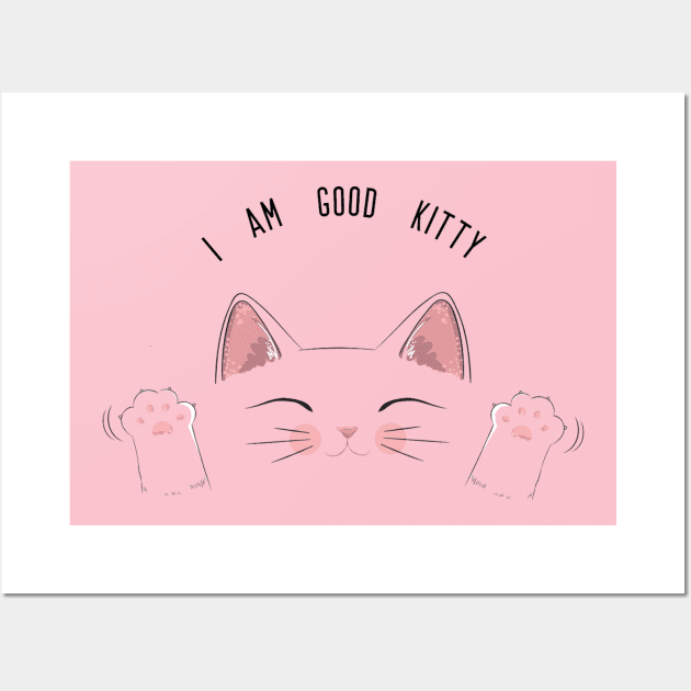 I am good kitty Wall Art by PRINT-LAND
